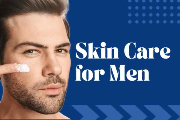 How to Improve Skin Health for Men: A Complete Guide Skin Care for Men