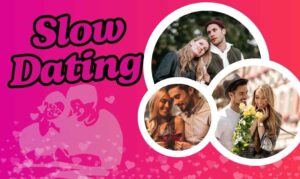 Slow Dating