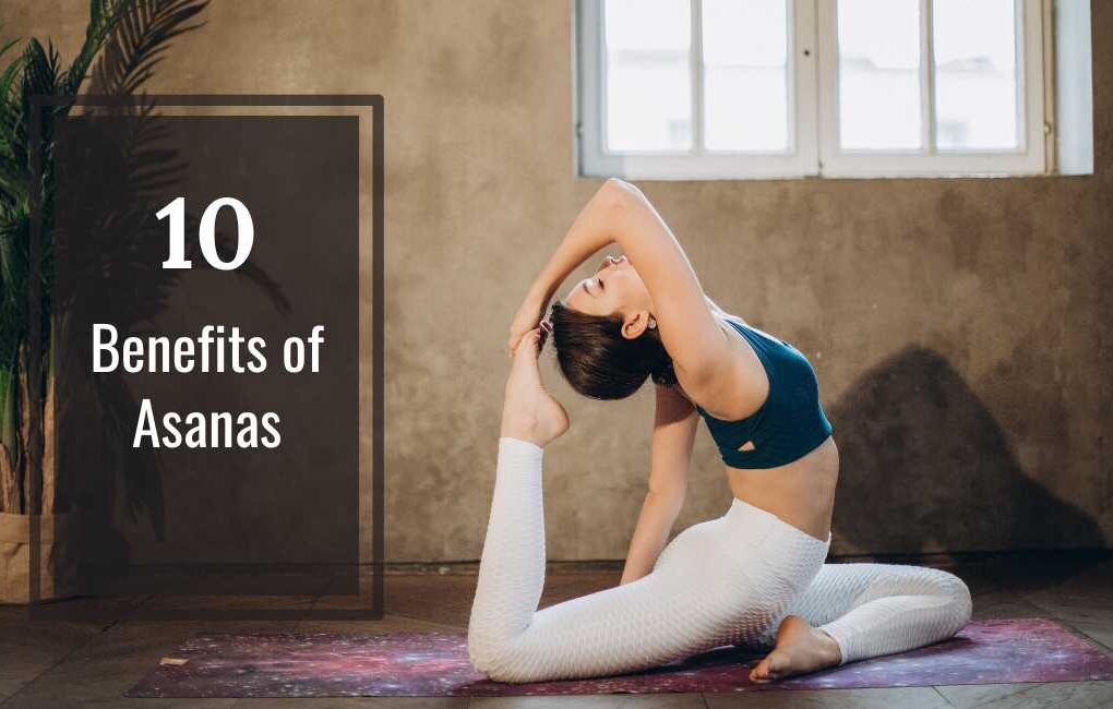 10 Benefits of Asanas