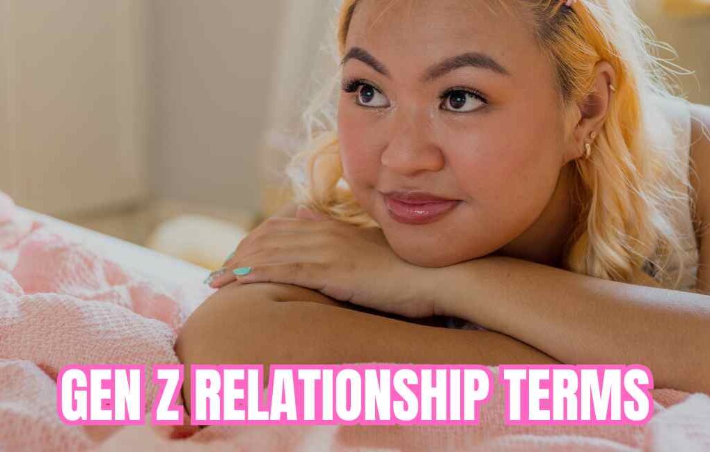 Gen Z Relationship Terms