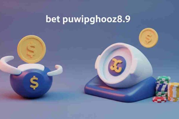 Bet Puwipghooz8.9: Everything You Need to Know Before You Bet bet puwipghooz8.9