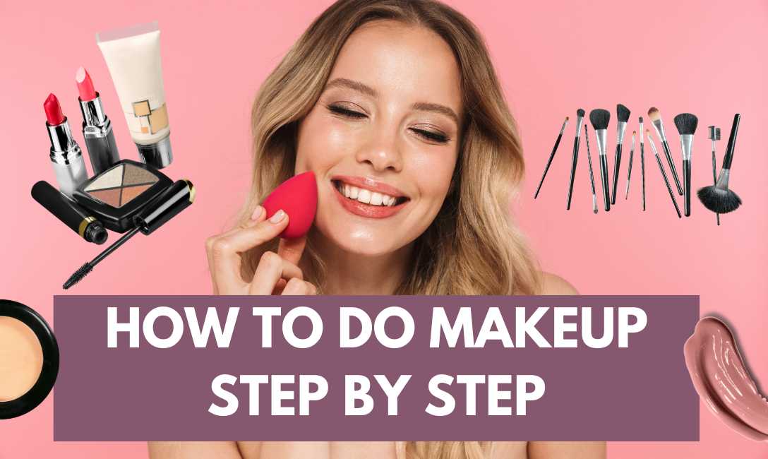 how to do makeup step by step