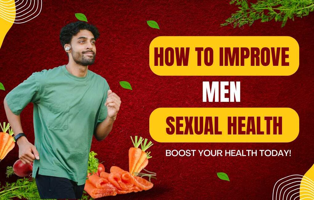 how to improve men sexual health